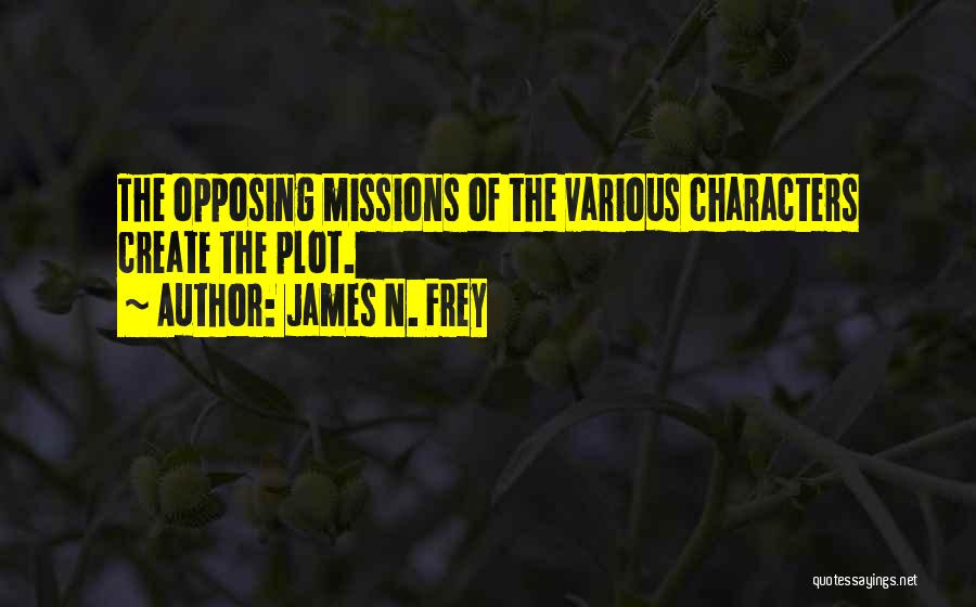 Plot Writing Quotes By James N. Frey