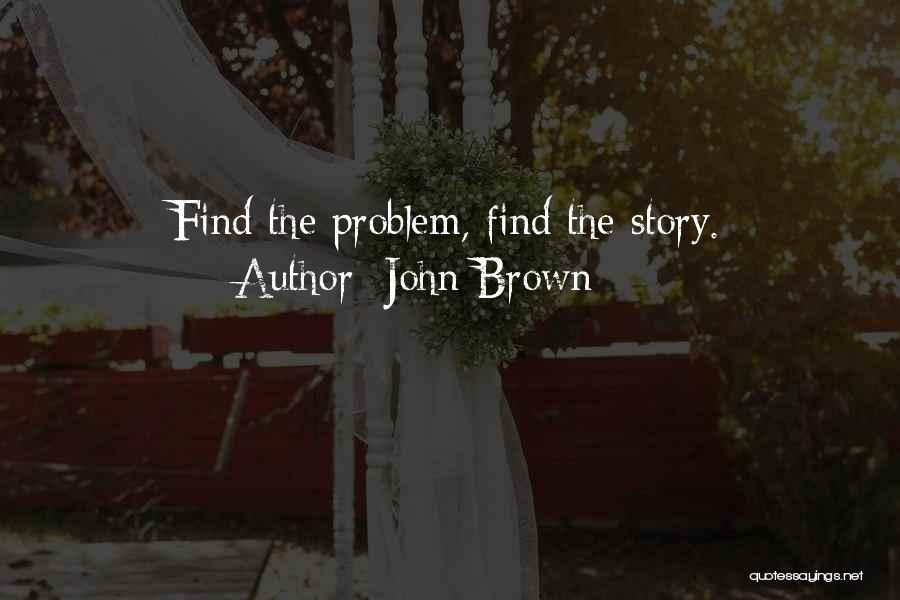 Plot Writing Quotes By John Brown