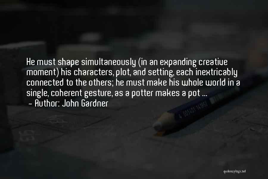 Plot Writing Quotes By John Gardner