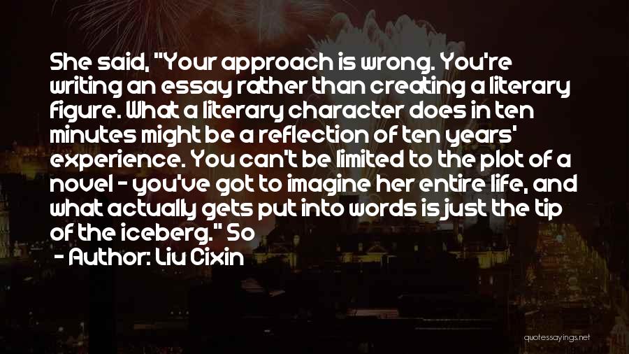 Plot Writing Quotes By Liu Cixin