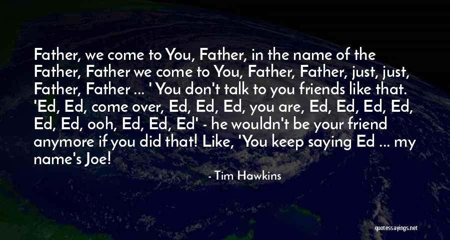 Plotnikova Katerina Quotes By Tim Hawkins Plotnikova Katerina Quotes By Tim Hawkins