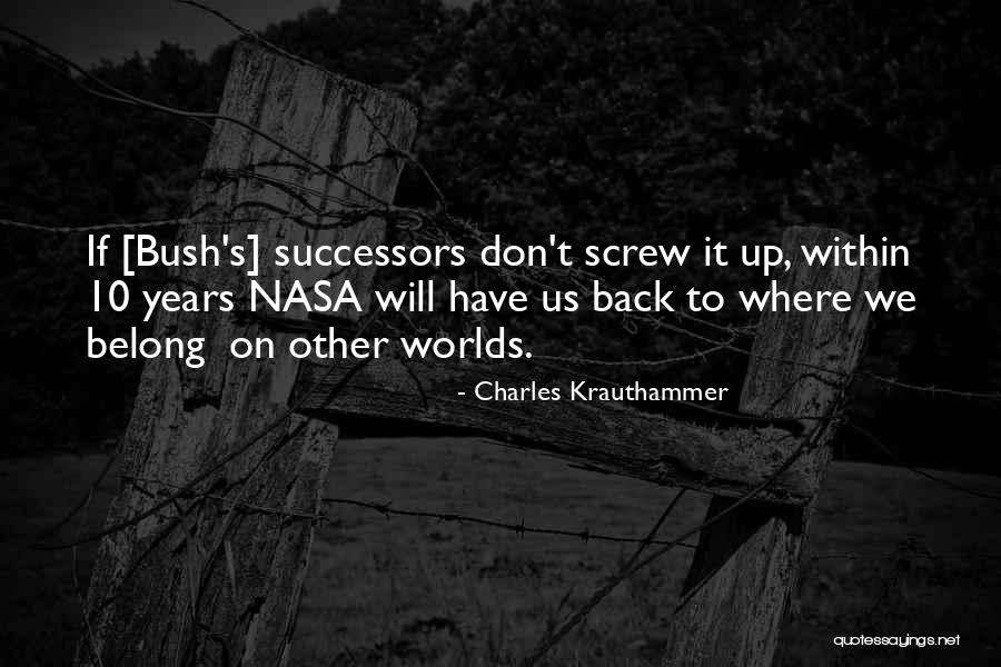 Plotseling Ander Quotes By Charles Krauthammer Plotseling Ander Quotes By Charles Krauthammer