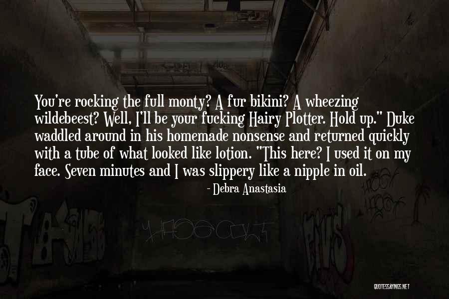 Plotter Quotes By Debra Anastasia Plotter Quotes By Debra Anastasia