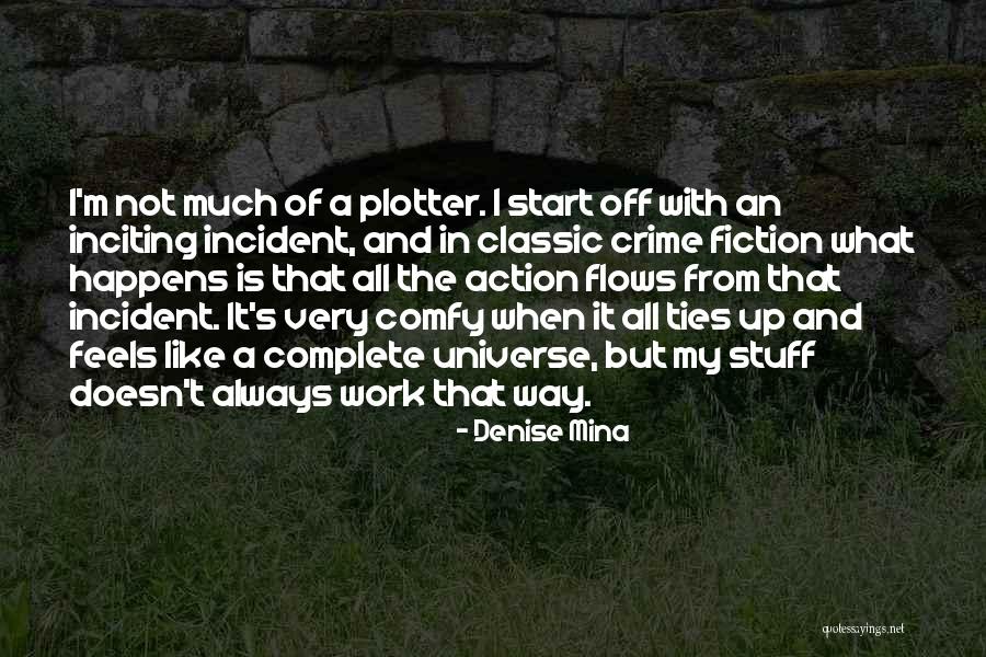 Plotter Quotes By Denise Mina Plotter Quotes By Denise Mina