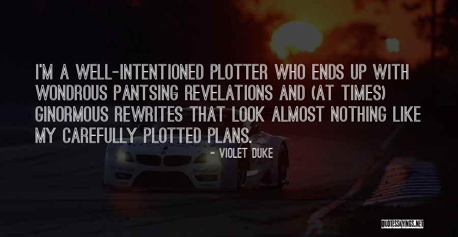 Plotter Quotes By Violet Duke