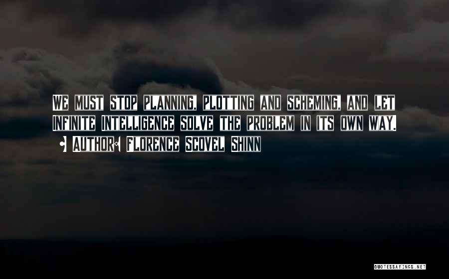 Plotting And Scheming Quotes By Florence Scovel Shinn