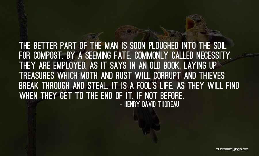Ploughed Quotes By Henry David Thoreau Ploughed Quotes By Henry David Thoreau