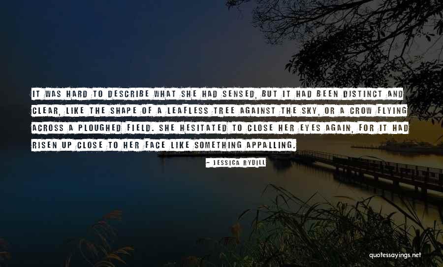 Ploughed Quotes By Jessica Rydill Ploughed Quotes By Jessica Rydill