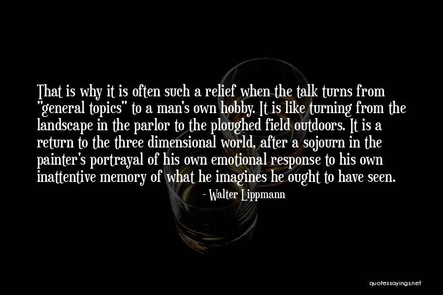 Ploughed Quotes By Walter Lippmann Ploughed Quotes By Walter Lippmann