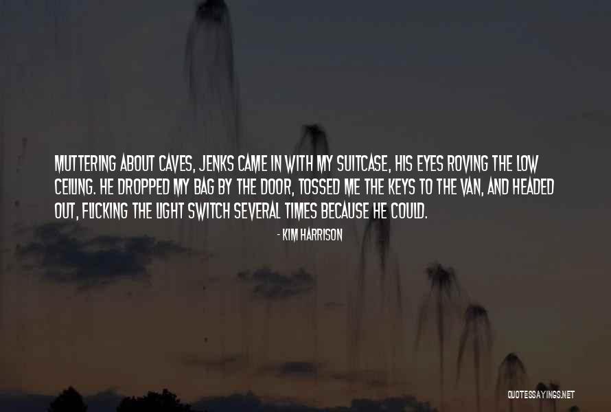 Plowden Mill Quotes By Kim Harrison Plowden Mill Quotes By Kim Harrison