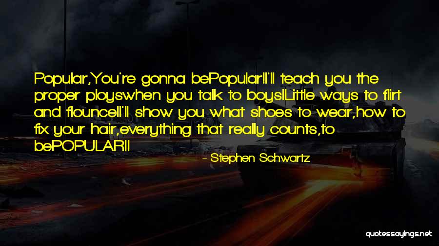 Ploys Quotes By Stephen Schwartz Ploys Quotes By Stephen Schwartz