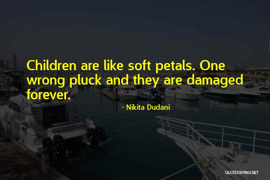 Pluck Flower Quotes By Nikita Dudani Pluck Flower Quotes By Nikita Dudani
