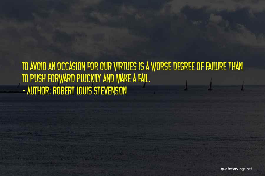 Pluckily Quotes By Robert Louis Stevenson