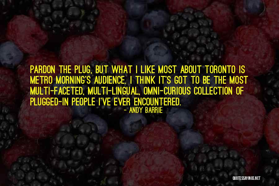 Plug It In Quotes By Andy Barrie Plug It In Quotes By Andy Barrie