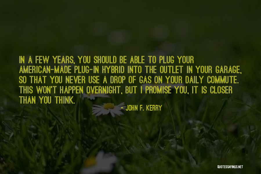 Plug It In Quotes By John F. Kerry Plug It In Quotes By John F. Kerry