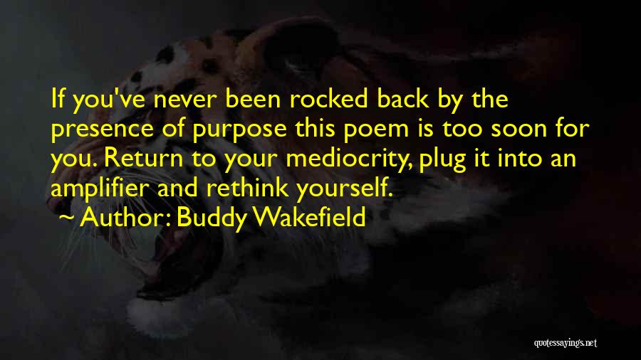 Plug Quotes By Buddy Wakefield