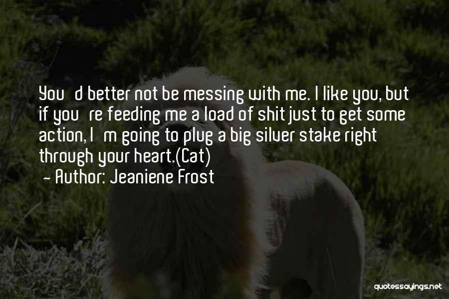 Plug Quotes By Jeaniene Frost