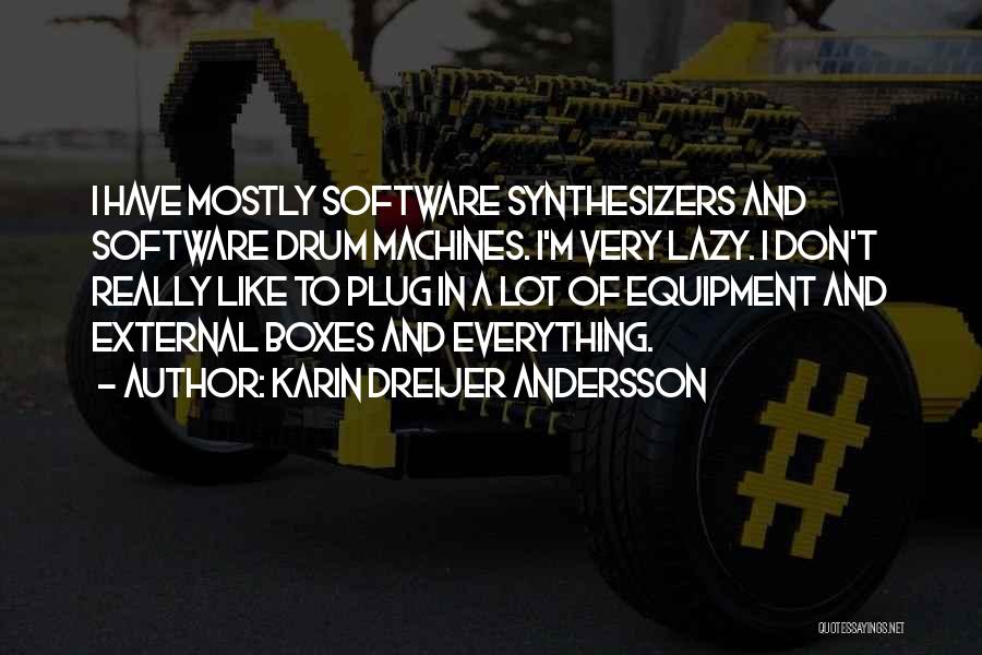 Plug Quotes By Karin Dreijer Andersson