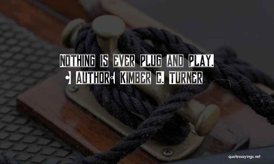 Plug Quotes By Kimber C. Turner