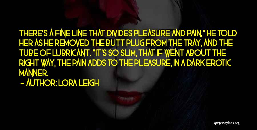 Plug Quotes By Lora Leigh