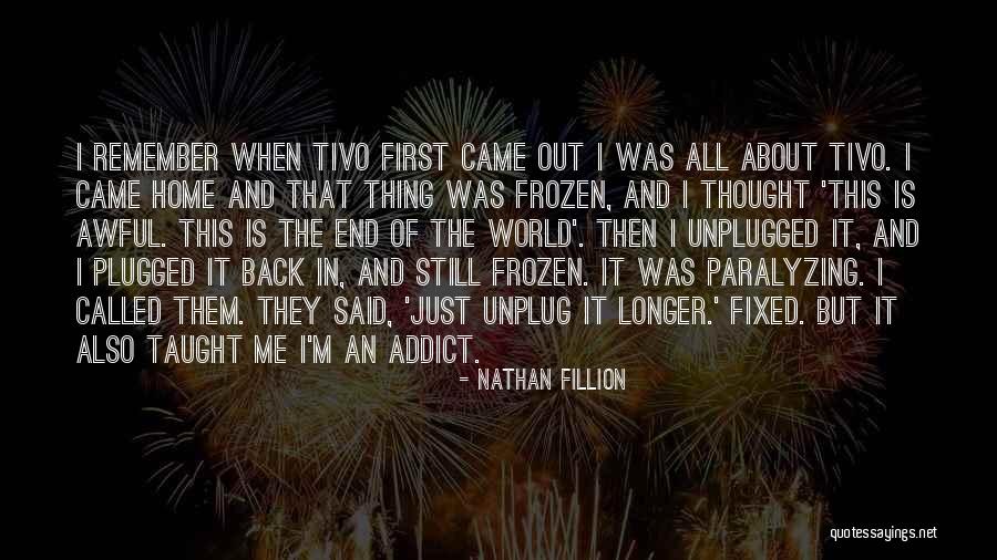 Plugged In Quotes By Nathan Fillion Plugged In Quotes By Nathan Fillion