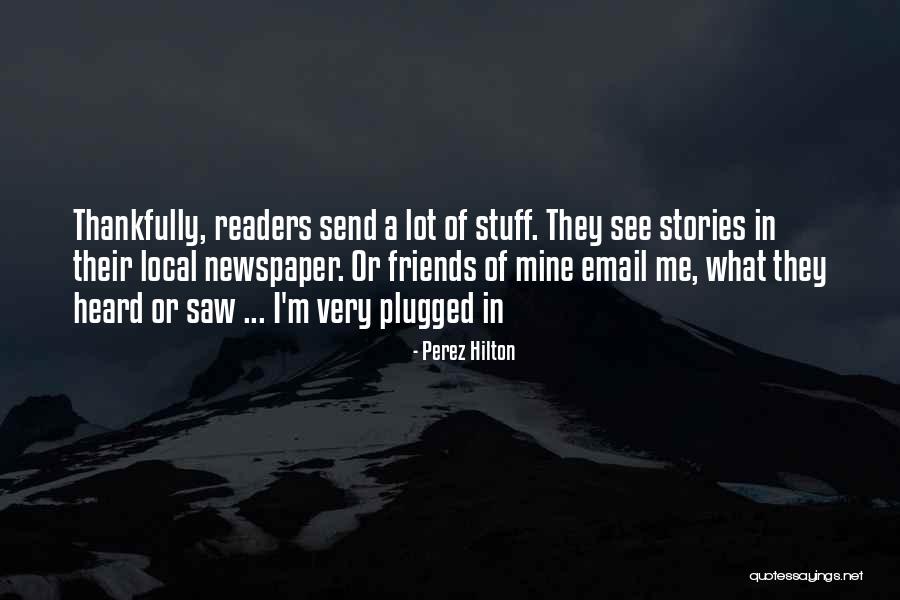 Plugged In Quotes By Perez Hilton Plugged In Quotes By Perez Hilton
