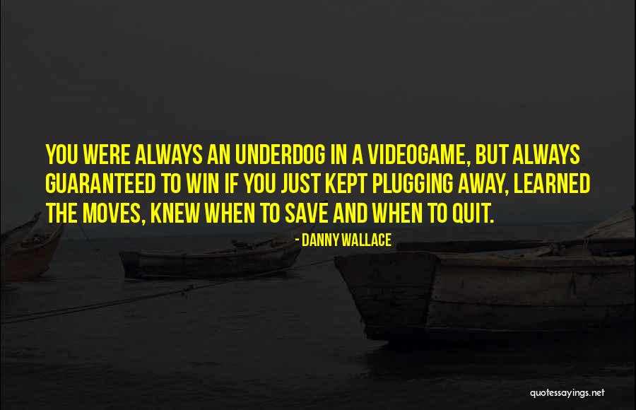 Plugging Quotes By Danny Wallace