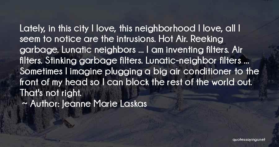 Plugging Quotes By Jeanne Marie Laskas