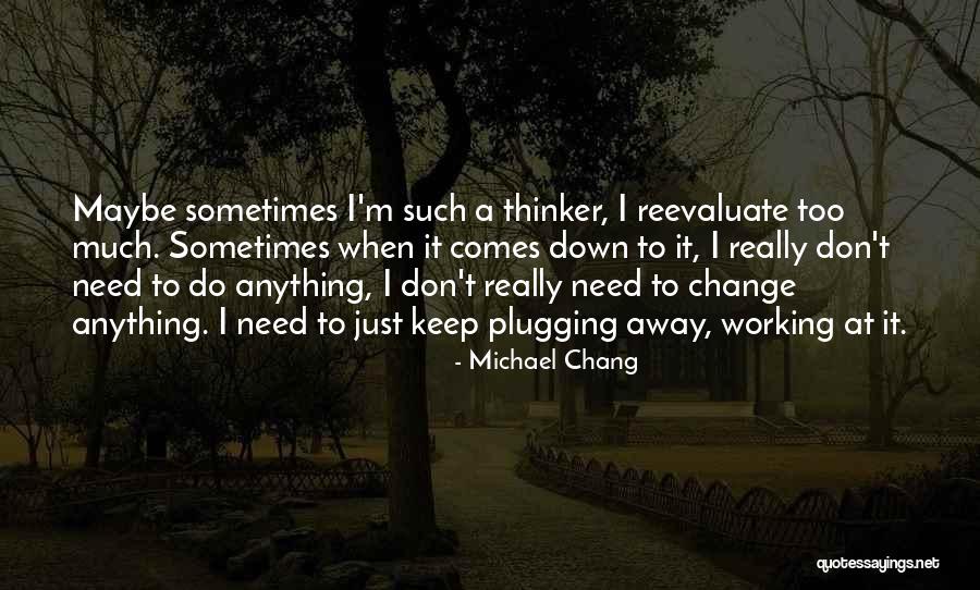 Plugging Quotes By Michael Chang