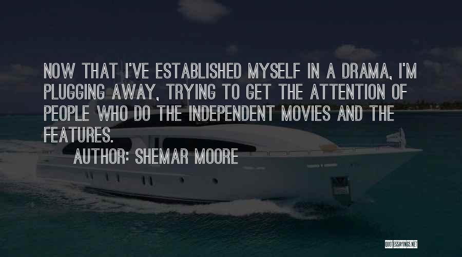 Plugging Quotes By Shemar Moore