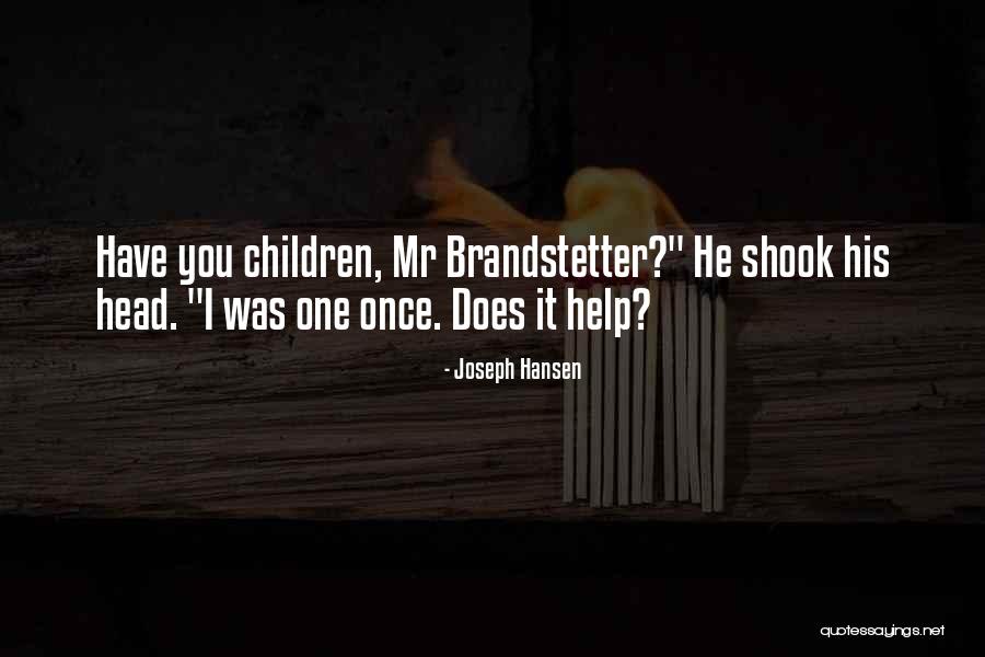 Plugo Count Quotes By Joseph Hansen Plugo Count Quotes By Joseph Hansen