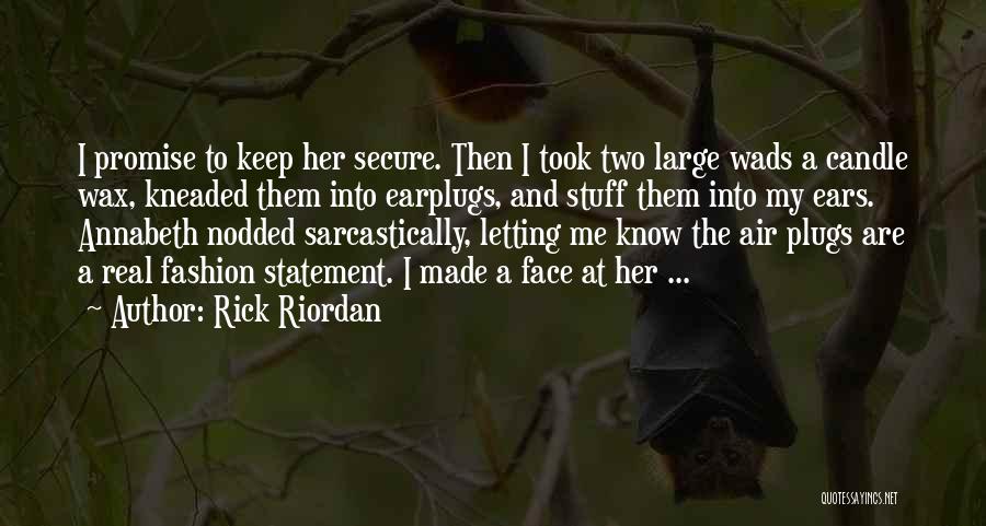 Plugs Quotes By Rick Riordan