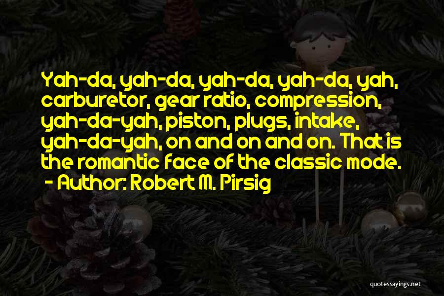 Plugs Quotes By Robert M. Pirsig