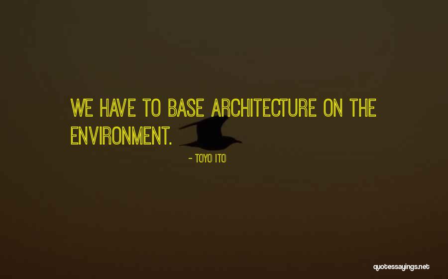 Pluimers Rijssen Quotes By Toyo Ito Pluimers Rijssen Quotes By Toyo Ito