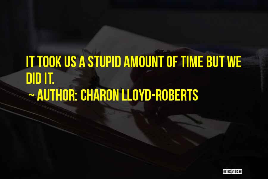 Pluimpje Quotes By Charon Lloyd-Roberts