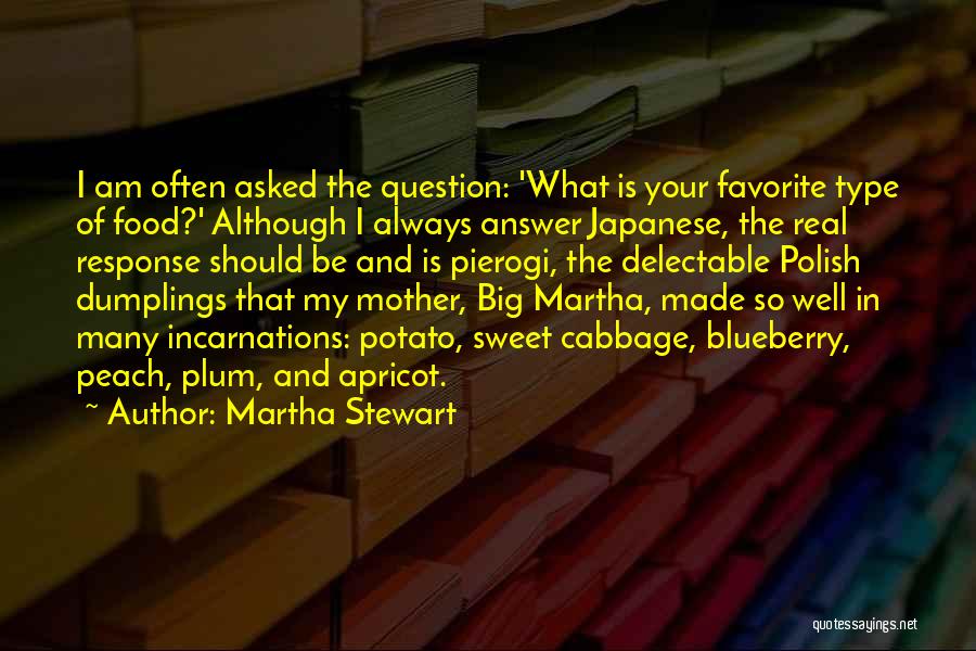 Plum Pierogi Quotes By Martha Stewart