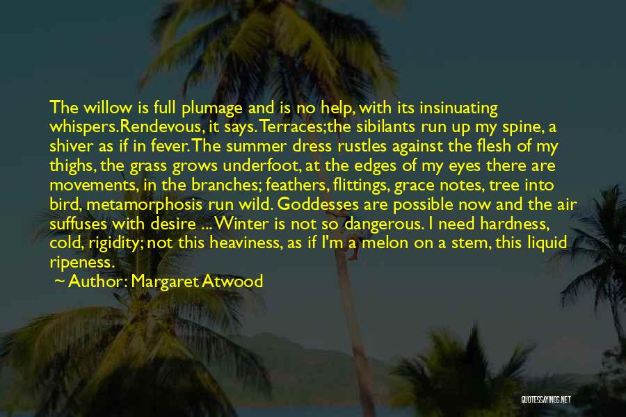 Plumage Quotes By Margaret Atwood