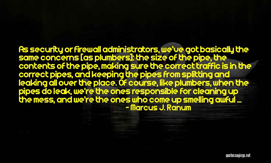 Plumbers Quotes By Marcus J. Ranum Plumbers Quotes By Marcus J. Ranum