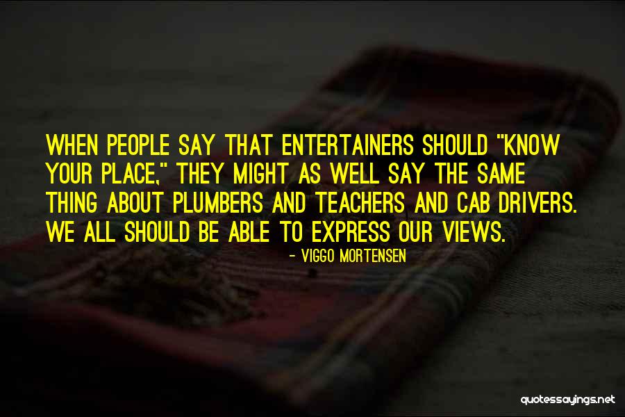 Plumbers Quotes By Viggo Mortensen Plumbers Quotes By Viggo Mortensen