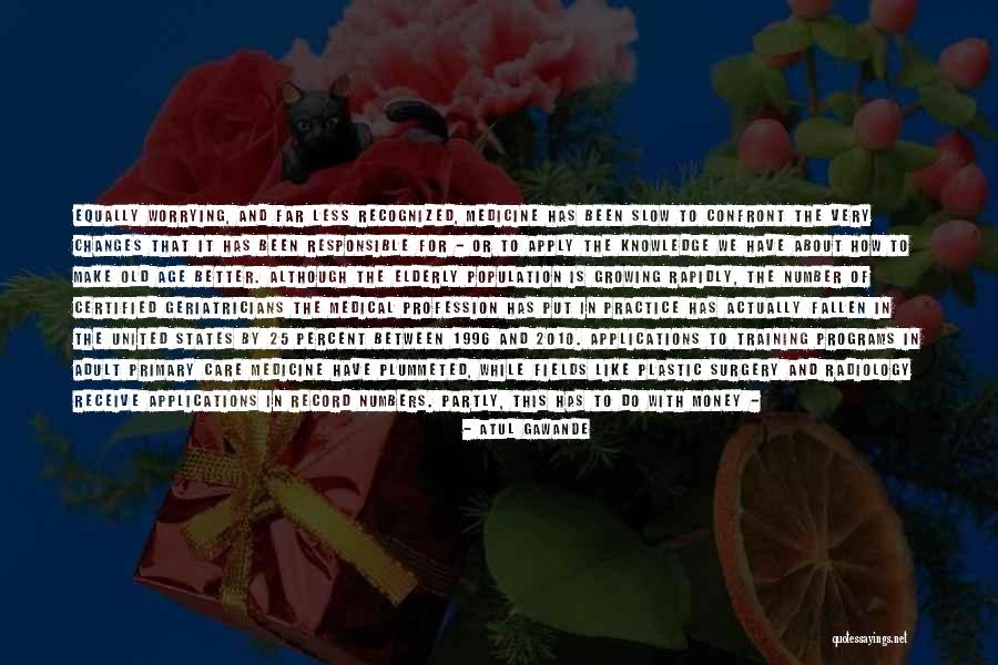 Plummeted Quotes By Atul Gawande Plummeted Quotes By Atul Gawande