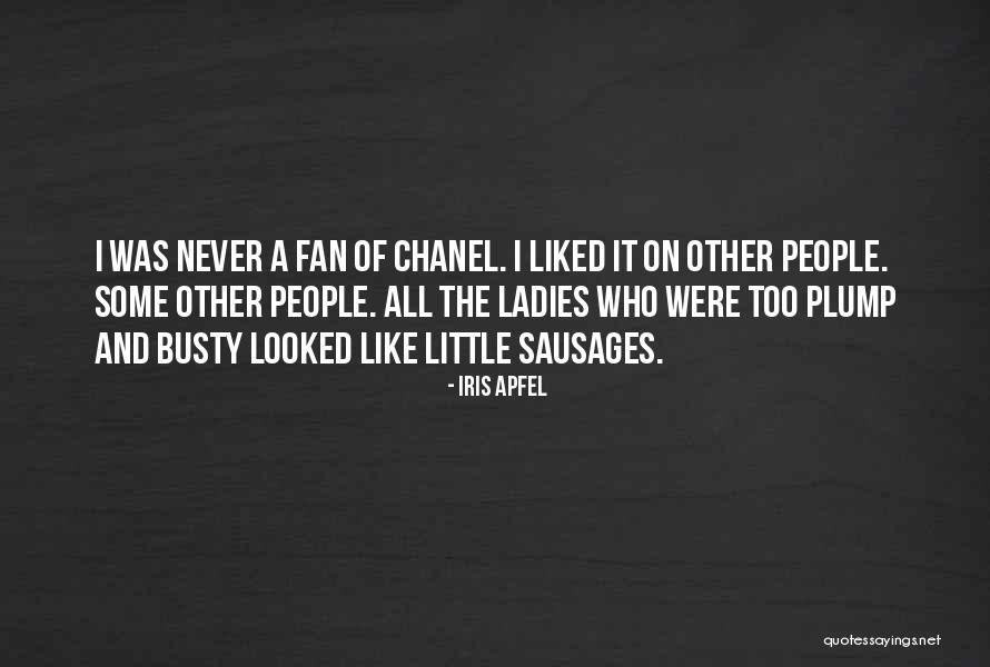 Plump Ladies Quotes By Iris Apfel Plump Ladies Quotes By Iris Apfel