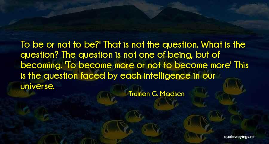 Plumpest Vanilla Quotes By Truman G. Madsen Plumpest Vanilla Quotes By Truman G. Madsen