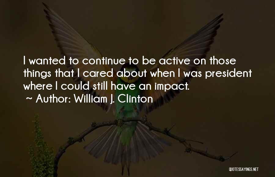 Plumpuppets Quotes By William J. Clinton