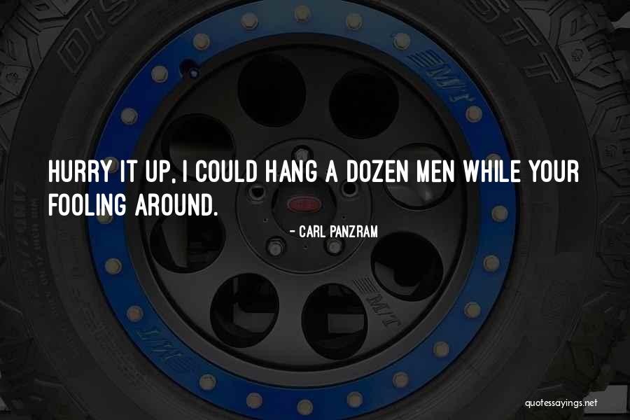 Plumridge Drive Cincinnati Quotes By Carl Panzram Plumridge Drive Cincinnati Quotes By Carl Panzram