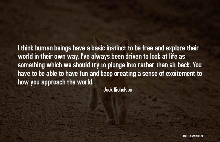 Plunge In Life Quotes By Jack Nicholson Plunge In Life Quotes By Jack Nicholson