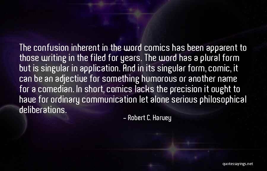Plural Form Quotes By Robert C. Harvey Plural Form Quotes By Robert C. Harvey