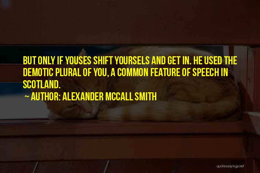 Plural Quotes By Alexander McCall Smith