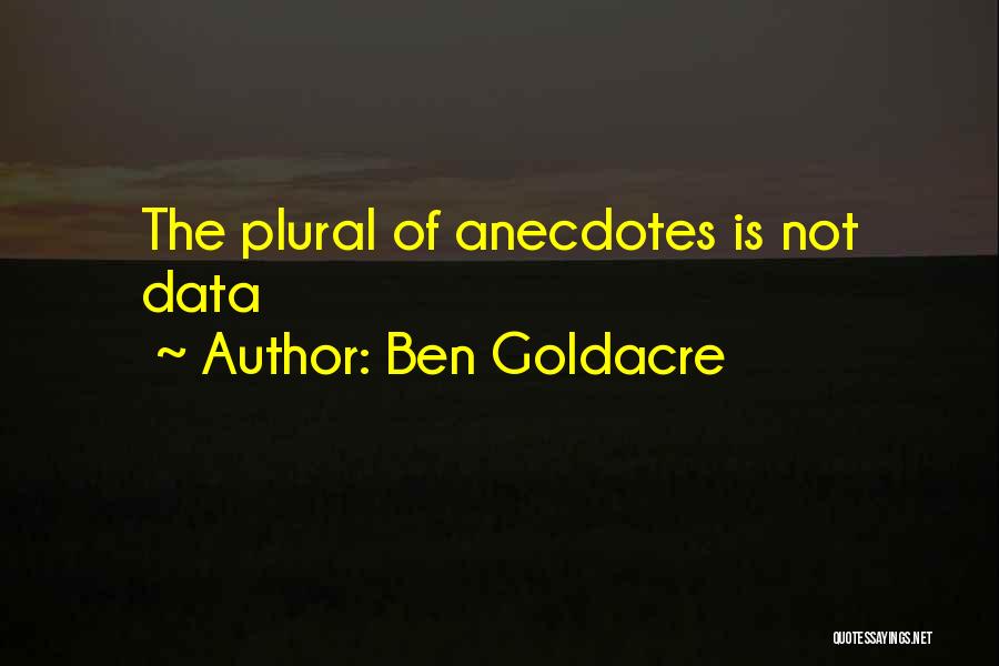 Plural Quotes By Ben Goldacre