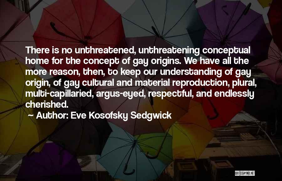 Plural Quotes By Eve Kosofsky Sedgwick