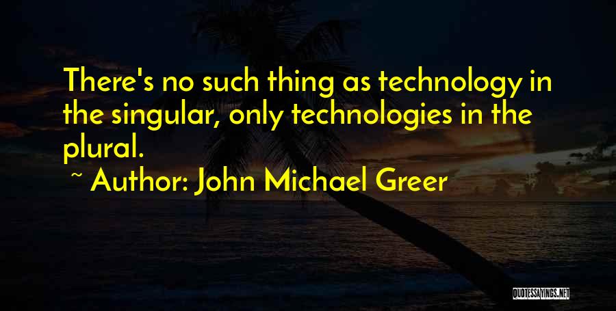 Plural Quotes By John Michael Greer